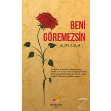 Beni Göremezsin - Alim Akca