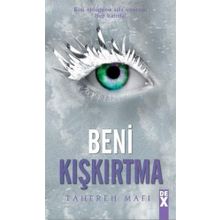 Beni Kışkırtma - Bana Dokunma -5 - Ciltli - Tahereh Mafi