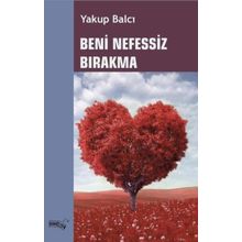 Beni Nefessiz Bırakma - Yakup Balcı