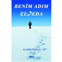 Benim Adım Elveda - Kadir Özkul