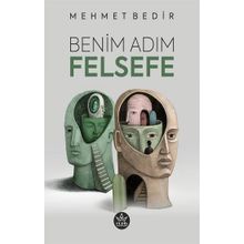 Benim Adım Felsefe - Mehmet Bedir