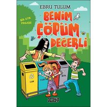 Benim Çöpüm Değerli - Bir Atık Projesi - Ebru Tulum
