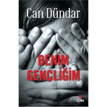 Benim Gençliğim - Can Dündar