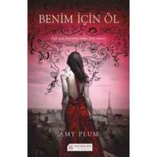 BENIM İÇİN ÖL - AMY PLUM