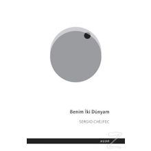 Benim İki Dünyam - Sergio Chejfec
