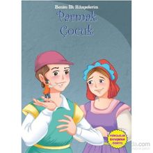 Benim İlk Hikayelerim - Parmak Çocuk - Parıltı Komisyon