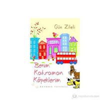 BENIM KAHRAMAN KÖPEKLERIM - GÜN ZILELI