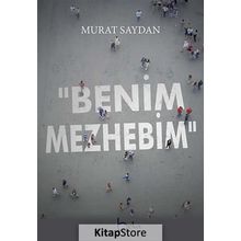 Benim Mezhebim - Murat Saydan