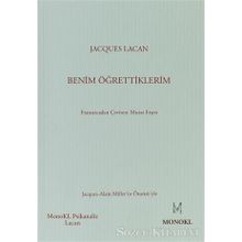 Benim Öğrettiklerim - Jacques Lacan