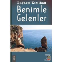 Benimle Gelenler - Bayram Kızılhan