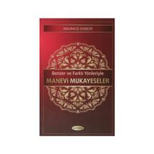 Benzer ve Farklı Yönleriyle Manevi Mukayeseler - Mahmud Ekberi