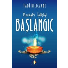 Beraat-i İstihlal - Başlangıç - Fadi Kılıçzade