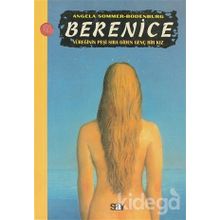 BERENICE YÜREĞİNİN PEŞİ SIRA GIDEN GENÇ BIR KIZ - ANGELA SOMMER-BODENBURG