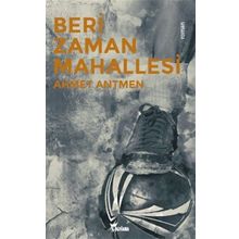 Beri Zaman Mahallesi - Ahmet Antmen