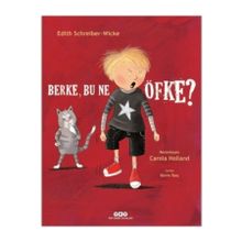 Berke, Bu Ne Öfke? - Edith Schreiber-Wicke