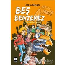 Beş Benzemez Dinozorlar Şehri - Beş Benzemez'in Serüvenleri 2 Aşkın Güngör
