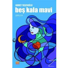 Beş Kala Mavi - Ahmet Taşcıoğlu