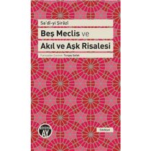 Beş Meclis ve Akıl ve Aşk Risalesi - Seyh Sadi i Sirazi