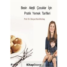 Besin Alerjili Çocuklar İçin Pratik Yemek Tarifleri - Derya Ufuk Altıntaş