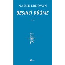 Beşinci Düğme - Naime Erkovan
