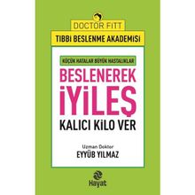 Beslenerek İyileş - Eyyüb Yılmaz