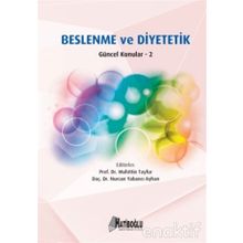 Beslenme ve Diyetetik - Güncel Konular 2 - Nurcan Yabancı Ayhan Doç. Dr. Nurcan Yabancı Ayhan Muhittin Tayfur