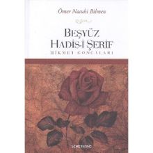 Beşyüz Hadis-i Şerif Hikmet Goncaları - Ömer Nasuhi Bilmen