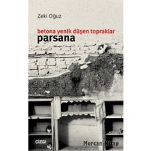 Betona Yenik Düşen Topraklar: Parsana - Zeki Oğuz