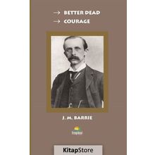 Better Dead - Courage - J. M. Barrie