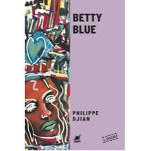 BETTY BLUE - PHILIPPE DJIAN