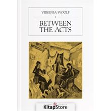 Between The Acts - Virginia Woolf