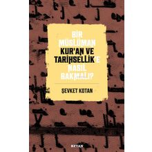 Beyan Yayınları Bir Müslüman Kur'an ve Tarihsellik'e Nasıl Bakmalı?