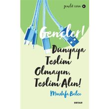 Beyan Yayınları Gençler Dünyaya Teslim Olmayın Teslim Alın!