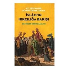 Beyan Yayınları Hz. Peygamber Dönemi Örnekleriyle İslam'ın Irkçılığa Bakışı