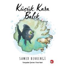 Beyaz Balina Yayınları Küçük Kara Balık - Samed Behrengi