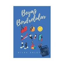 Beyaz Bordrolular - Dilek Erleten - Odessa Yayınevi