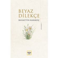 Beyaz Dilekçe - Bahaettin Karakoç