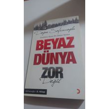 BEYAZ DÜNYA ZOR DEĞİL - DOĞAN SOFRACIOĞLU