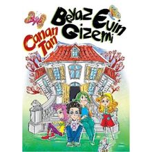 Beyaz Evin Gizemi - Canan Tan