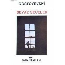 BEYAZ GECELER - FYODOR MİHAYLOVİÇ DOSTOYEVSKI (ISBN:9789753852166)