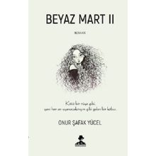 Beyaz Mart II - Onur Şafak Yücel