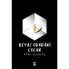 Beyaz Odadaki Çocuk - Karl Olsberg - Genç Timaş