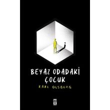 Beyaz Odadaki Çocuk - Karl Olsberg - Timaş Yayınları