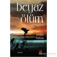 Beyaz Ölüm - Şadiye Furkan Demirtaş