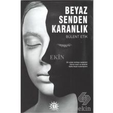 Beyaz Senden Karanlık - Bülent Erik