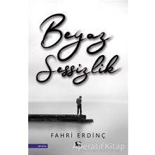Beyaz Sessizlik / Çınaraltı Yayınları / Fahri Erdinç