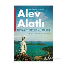 BEYAZ TÜRKLER KÜSTÜLER BIZ OYUNU KAYBETMEDIK, SADECE VAKIT YETMEDI. - ALEV ALATLI