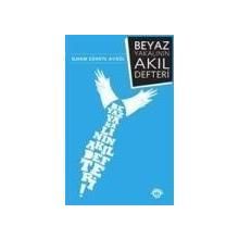 BEYAZ YAKALININ AKIL DEFTERI - İLHAM SÜHEYL AYGÜL
