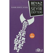 BEYAZ YAKALININ SEYIR DEFTERI - İLHAM SÜHEYL AYGÜL (ISBN:9786054538386)