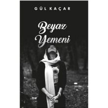 Beyaz Yemeni - Gül Kaçar